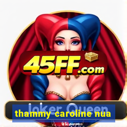 thammy caroline nua